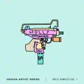 Illustration of a pink and blue gun-shaped object with the text "HOLLY SAMPLES VOL. 1" on it, set against a light green background. The bottom text reads, "Unison Artist Series - Holly Samples.