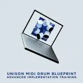 A tilted laptop displays a drum set blueprint on its screen. The text below reads, "Bonus #2: Advanced Implementation Training for Unison MIDI Drum Blueprint.