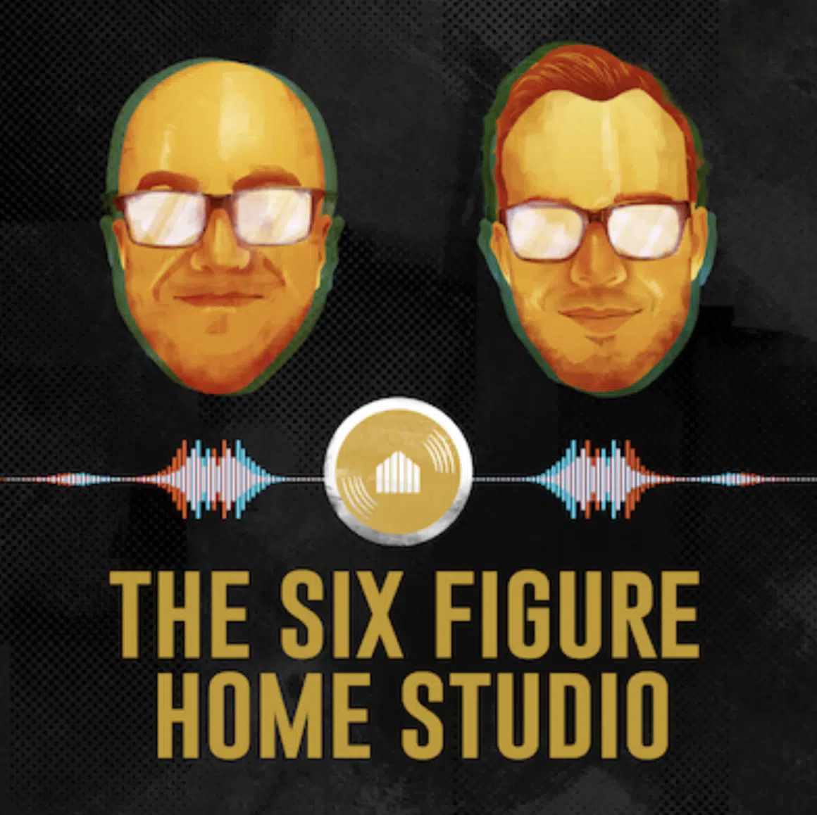 The Six Figure Home Studio Podcast - Unison